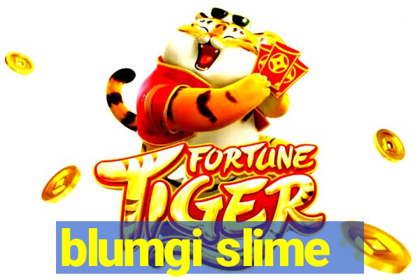 blumgi slime